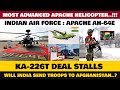 Will india send troops to Afghanistan..?,Why IAF AH-64E are the most advance Apache in the world