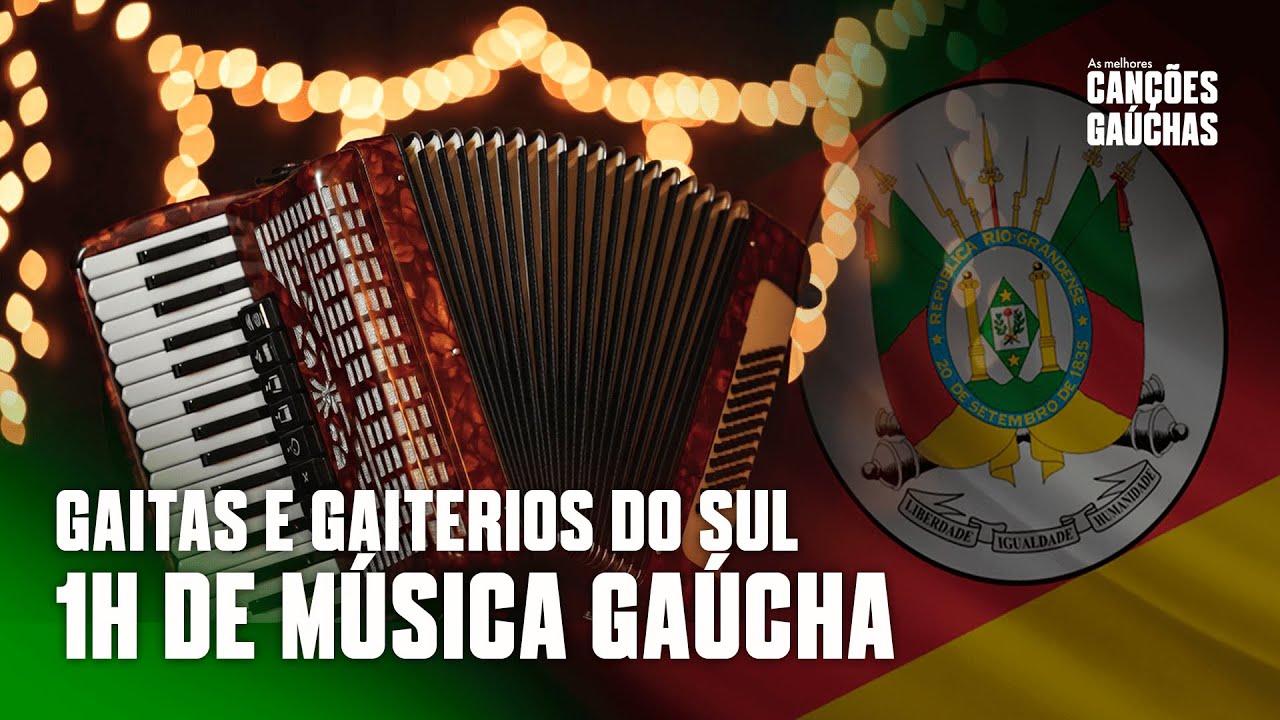 GAITAS E GAITERIOS DO SUL - 1H DE MÚSICA GAÚCHA