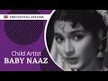 Tragic story of baby naaz  popular child artist of 50s who tried to commit suicide two times