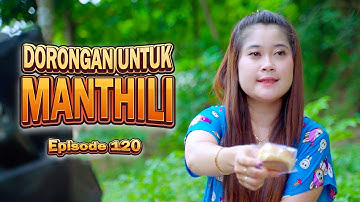 DORONGAN UNTUK MANTHILI || KOMEDI JAWA EPS 120