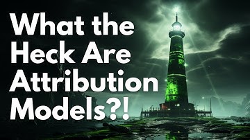 Attribution Models Explained | AdBeacon