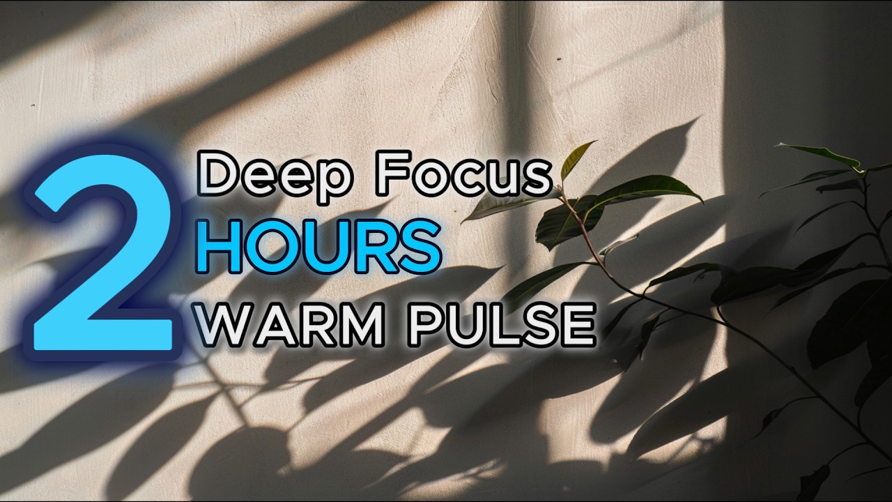 2 Hours Deep Work Focus Music 2026 🌊 Calm Background Beats for Productivity, Study, and Coding