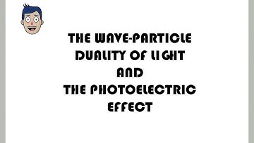 My Breakthrough Junior Challenge Video- Wave-particle duality of light and the photoelectric effect