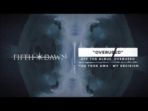 Fifth Dawn - Overused (FAN MADE LYRIC VIDEO)