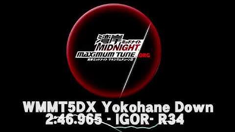 WMMT5DX - Yokohane Down - 2:46.965 - R34