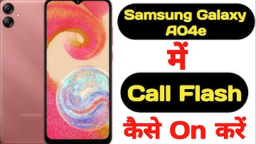 How to on call flashlight feature on Samsung Galaxy A04e || Samsung Galaxy A04e call flash ||
