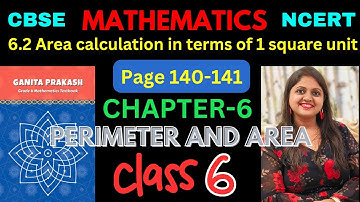 Class-6 Maths Chapter-6 Perimeter And Area - 6.2 (Page 140-141) हिन्दी Explanation | Ganita Prakash