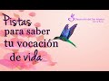 Pistas para saber tu vocación de vida