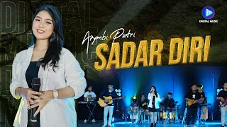 ARYMBI PUTRI - SADAR DIRI (Official Live Music) Sewu siji sing purun nompo yen lakumu nggawe loro