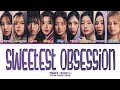 TWICE Sweetest Obsession Lyrics Tradução Legendado Color Coded Lyrics TWICE Sweetest Obsession Lyrics Tradução Legendado Color Coded Lyrics