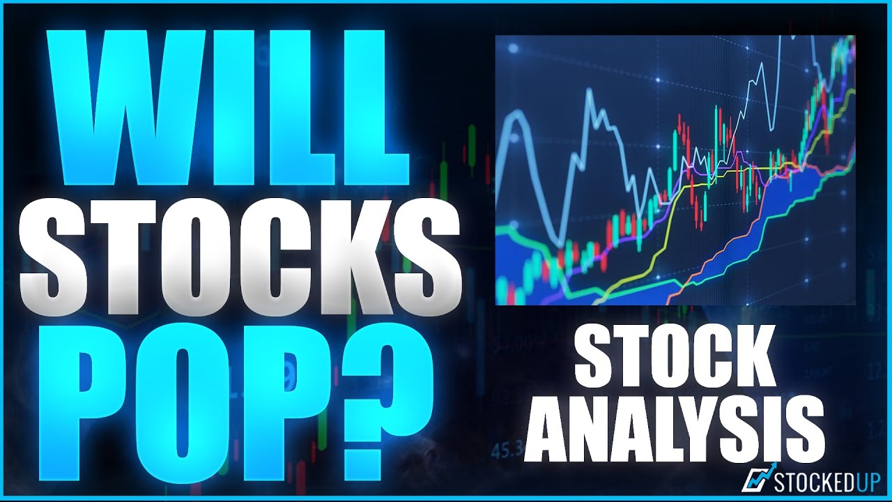 Will Stocks Pop? Stock Analysis Today YouTube