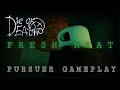 Die Of Death [Pursuer Gameplay]