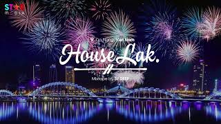 VIET DEEP 2024 - HOUSE LAK HAPPY NEW YEAR REMIX - FULL SET NHẠC TẾT REMIX 2024 HAY NHẤT