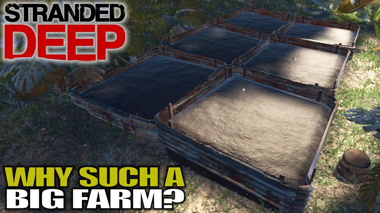 Why Do I Need A HUGE Farm? New Changes | Stranded Deep Gameplay | E04