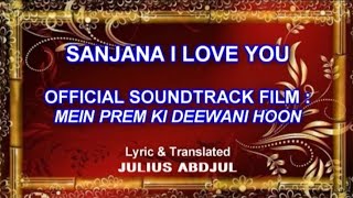 Sanjana I Love You - Ost Main Prem Ki Diwani Hoon (2003) | Lirik & Terjemahan Indonesia