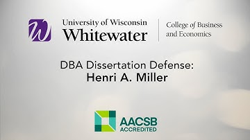Final DBA Dissertation Defense - Henri A. Miller