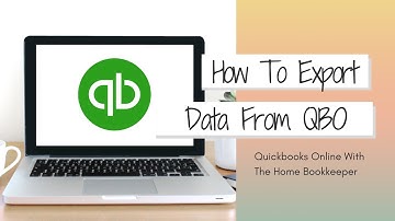 How to Export Data in QuickBooks Online | QBO Tutorial | Bookkeeper View