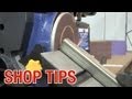 Tips with the Belt / Disc Sander from Eastwood Tips with the Belt / Disc Sander from Eastwood