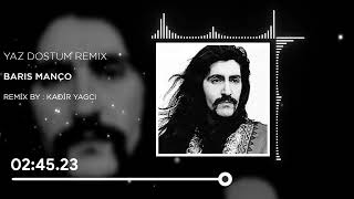 Barış Manço - Yaz Dostum ( Kadir YAGCI Remix ) Resimi
