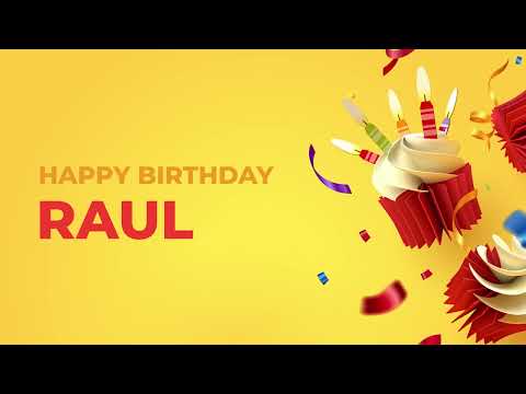 Happy Birthday RAUL ! - Happy Birthday Song made especially for You! 🥳