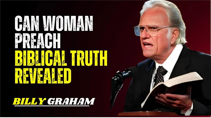 "Woman As A Pastor: What The Bible Really Says — Right Or Wrong" ( Billy Graham)