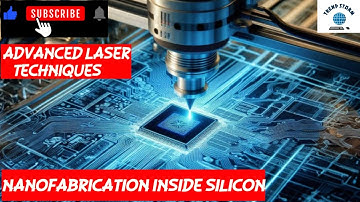 Silicon Transformed | A Breakthrough in Laser Nanofabrication