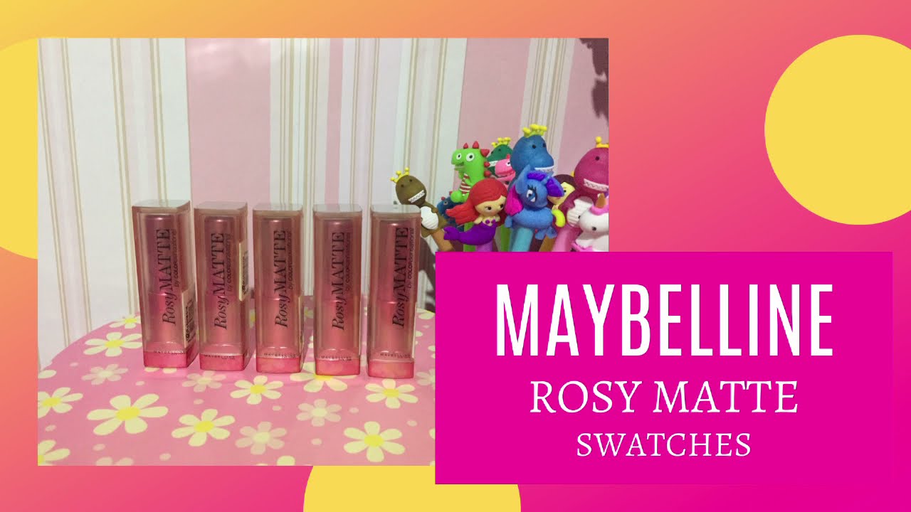 Maybelline Rosy Matte Swatches