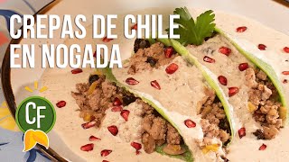 Crepas de Chile en Nogada | Cocina Fresca