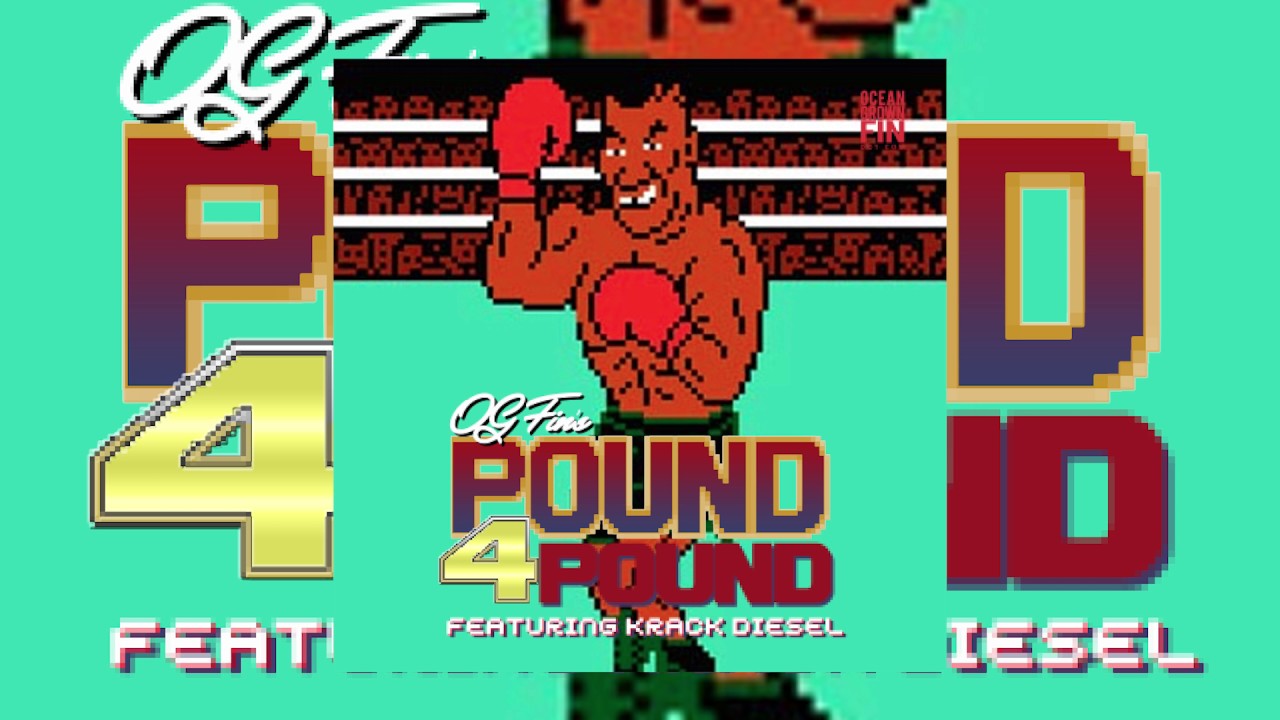 OG Fin - Pound4Pound (feat. Krack Diesel)