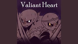 Valiant Heart (From 