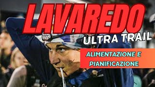 LAVAREDO ULTRA TRAIL: ALIMENTAZIONE E PIANIFICAZIONE