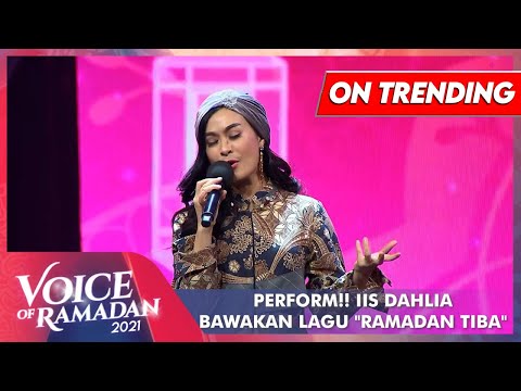 Iis Dahlia - RAMADAN TIBA | VOICE OF RAMADAN 2021