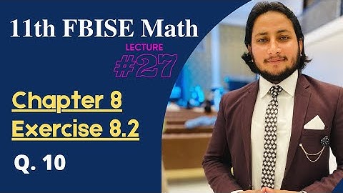 11th Class Math || Ch 8 Mathematical Induction & Binomial Theorem || Exercise 8.2 Question 10