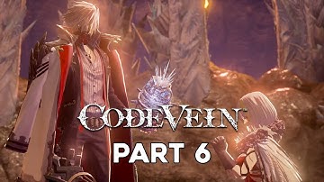 Code Vein | GAMEPLAY WALKTHROUGH - Part 6