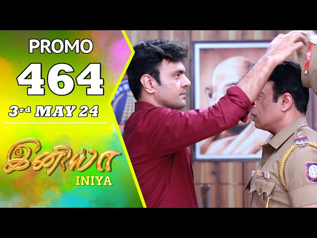 INIYA Serial | Episode 464 Promo | இனியா | Alya Manasa | Saregama TV Shows Tamil class=