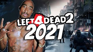 THE LEFT 4 DEAD 2 IN 2021 EXPERIENCE