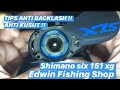 TIPS ANTI BACKLASH MANUAL !!! CARA MENGATUR REM SHIMANO SLX 151 XG