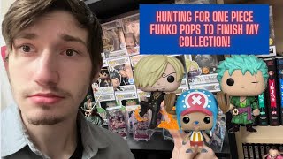Hunting for One Piece Funko Pops to Finish my Collection! (Pop Hunt)