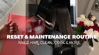 MAINTENANCE + RESET ROUTINE VLOG: NAILS + SILK PRESS + CLEANING + COOKING &amp; MORE