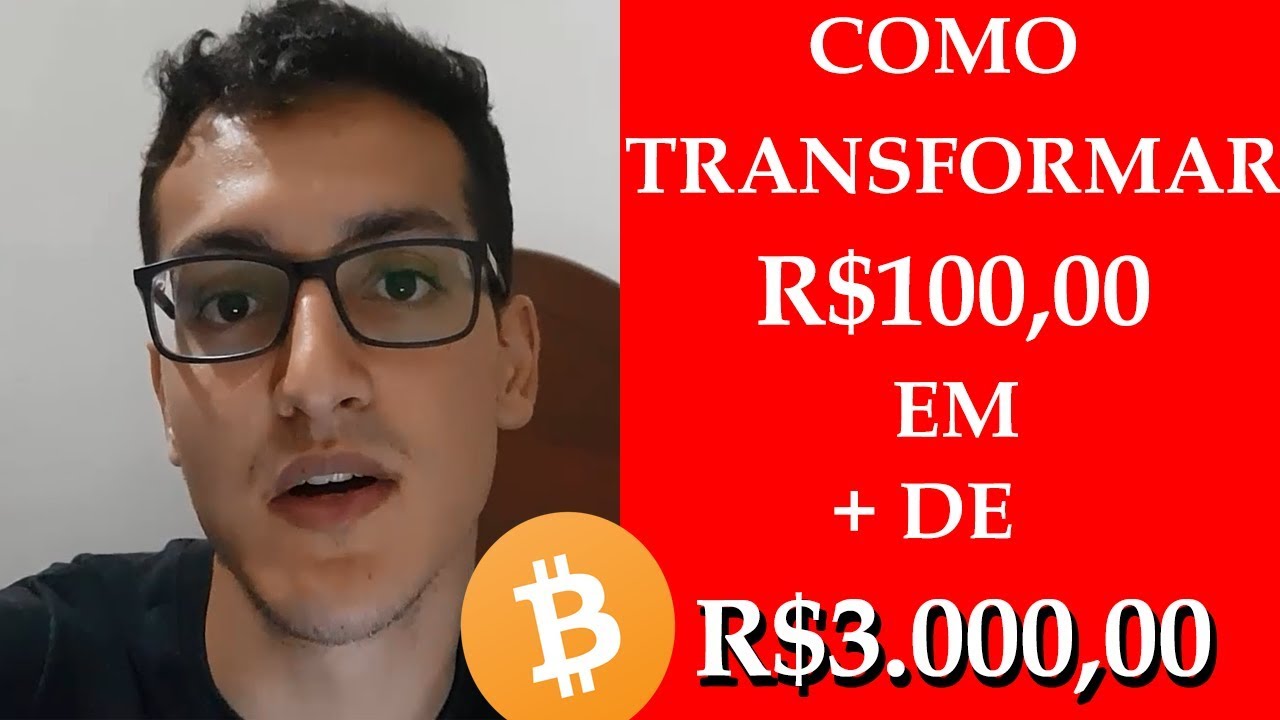 Como Ganhar Dinheiro Com Bitcoin 100 Reais Em De 3 000 YouTube