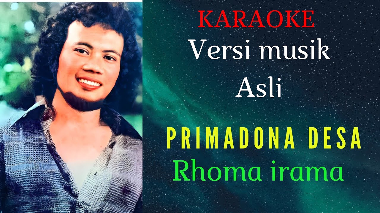 PRIMADONA DESA [ KARAOKE ] RHOMA IRAMA [ VERSI MUSIK ASLI ]