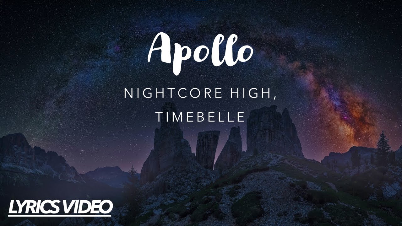 Apollo (Lyics Video) - Nightcore High, Timebelle - YouTube