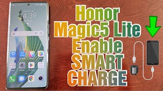 Honor Magic 5 Lite Enable SMART-CHARGE Feature Reduces Battery Wear Level &amp; Prolongs Battery Life