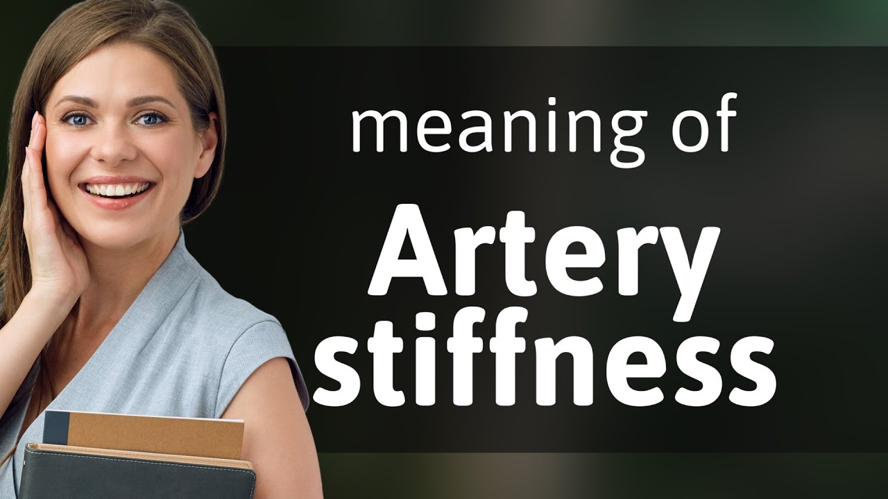 Understanding Artery Stiffness A Guide to English Language Learners
