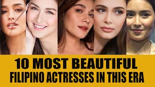 10 Most Beautiful Filipino Actresses In This Era