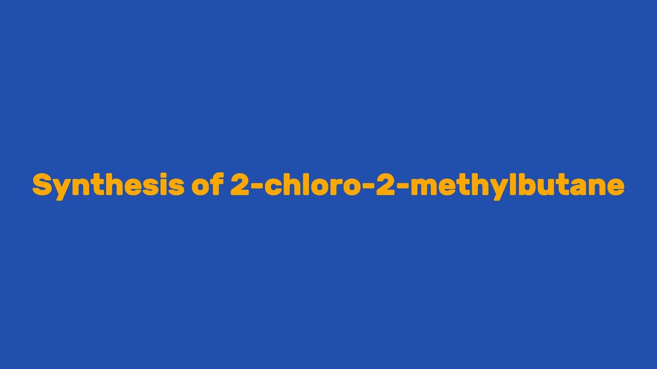 2 chloro 2 methylbutane synthesis