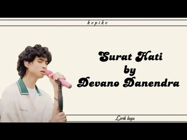 Surat hati - Devano Danendra|Lirik lagu class=