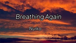 Breathing Again - Nurko ((Lyrics))