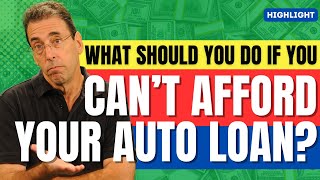 What Should You Do if You Can’t Afford Your Auto Loan?