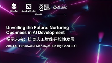 Unveiling the Future: Nurturing Openness in AI Development - Anni Lai & Mer Joyce
